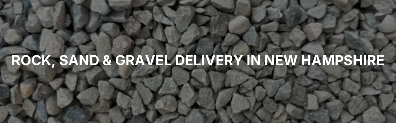 Bulk rock, sand, and gravel delivery across New Hampshire