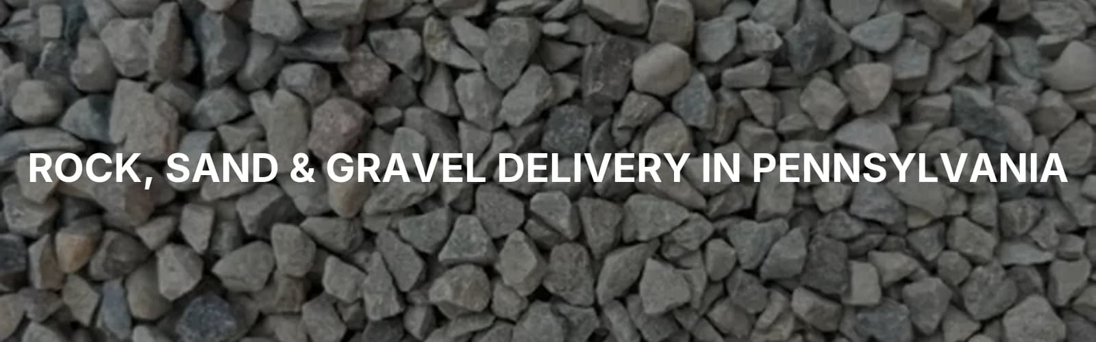 Bulk rock, sand, and gravel delivery across Pennsylvania